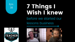 Teacher-Zone-Podcast-7-Things-Wish-I-Knew-Lessons-Business